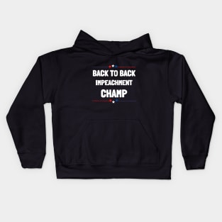 back to back impeachment champ Kids Hoodie